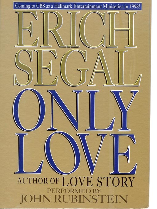 Title details for Only Love by Erich Segal - Available
